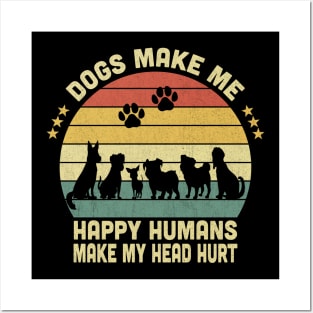 Dogs Make Me Happy Humans Make My Head Hurt Vintage Posters and Art